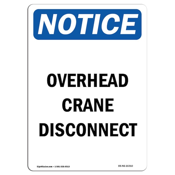 Safety Sign, OSHA Notice, 5" Height, NOTICE Overhead Crane Disconnect Sign, Portrait, 10PK